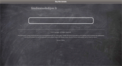 Desktop Screenshot of feteforainededijon.fr